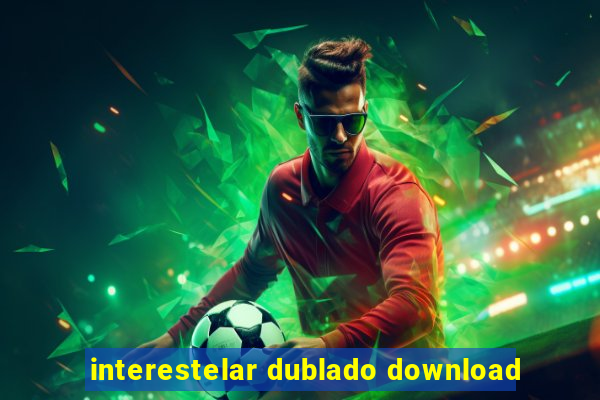 interestelar dublado download